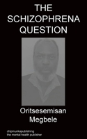 The Schizophrena Question 1783827963 Book Cover