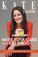 Have Your Cake And Eat It Too 1922784672 Book Cover