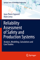 Reliability Assessment of Safety and Production Systems: Analysis, Modelling, Calculations and Case Studies 3030647102 Book Cover