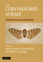 The Crato Fossil Beds of Brazil: Window into an Ancient World 0521300800 Book Cover