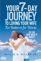 Loving Your Wife for Better or for Worse : Do you have what it takes! 0986439509 Book Cover