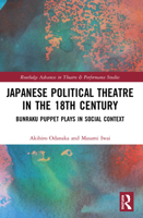 Japanese Political Theatre in the 18th Century: Bunraku Puppet Plays in Social Context 0367516772 Book Cover