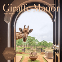 Giraffe Manor Wall Calendar 2026: A Year with the Remarkable Residents of Giraffe Manor 152353107X Book Cover