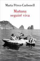 Mañana seguiré viva / Tomorrow I Will Still Be Alive (Spanish Edition) 842642421X Book Cover