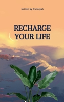 Recharge Your Life B0FBCJ66K4 Book Cover