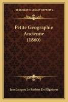 Petite Geographie Ancienne (1860) 116022451X Book Cover