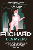 Richard: A Novel, The Mystery of The Manic Street Preachers 033051704X Book Cover