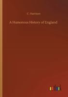 A Humorous History of England 3752319593 Book Cover