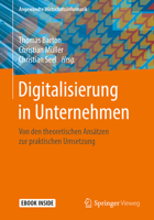 Digitalisierung in Unternehmen: Von den theoretischen Ansätzen zur praktischen Umsetzung (Angewandte Wirtschaftsinformatik) 3658227729 Book Cover