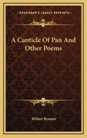 A Canticle of Pan and Other Poems 0469803207 Book Cover