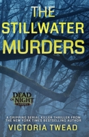 The Stillwater Murders: A gripping serial killer thriller from the New York Times bestselling author (Dead of Night) 192247682X Book Cover