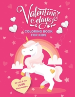 Valentine's Day Coloring Book For Kids: 30 Cute and Fun Love Filled Images: Hearts, Sweets, Cherubs, Cute Animals and More! 8.5 x 11 Inches (21.59 x 27.94 cm) 1677277203 Book Cover