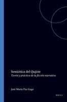 Semiótica del Quijote: Teoría Y Práctica De La Ficción Narrativa (Texto Y Teoría: Teoría Literaria) (Spanish Edition) 9051838786 Book Cover