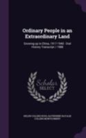 Ordinary people in an extraordinary land: growing up in China, 1917-1940 : oral history transcript / 1988 1378635620 Book Cover