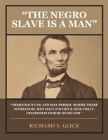 The Negro Slave Is a Man 1087869676 Book Cover