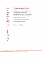 Utopias from Asia: An International and Interdisciplinary Symposium in Santiniketan on the Occasion of the 150th Birthday Anniversary of 3447067942 Book Cover
