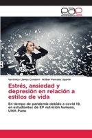 Estrés, ansiedad y depresión en relación a estilos de vida (Spanish Edition) 6139404177 Book Cover