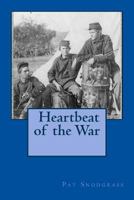Heartbeat of the War 1986728218 Book Cover