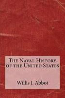 The Naval History of the United States 1146720599 Book Cover