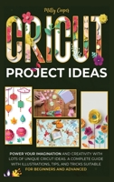 Cricut Project Ideas 1801573026 Book Cover