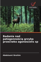 Badania nad patogennością grzyba przeciwko agonoscelis sp 6209624766 Book Cover