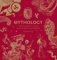 Mythology: An Illustrated Journey Into Our Imagined Worlds 0500516154 Book Cover