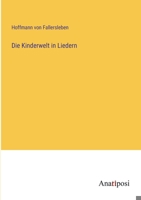 Die Kinderwelt in Liedern 3382044889 Book Cover