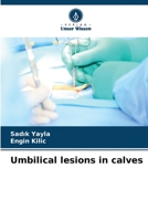 Umbilical lesions in calves 620523534X Book Cover