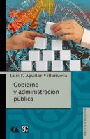 Gobierno y administración pública (Biblioteca Mexicana) 6075162283 Book Cover