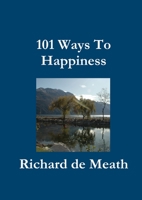 101 Ways To Happiness 1291363572 Book Cover