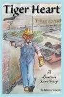 Tiger Heart: A Business Love Story 1681816873 Book Cover