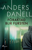 Foeraktad blir fursten 8728512871 Book Cover