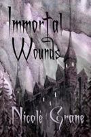 Immortal Wounds 1469961881 Book Cover