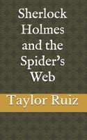 Sherlock Holmes and the Spider's Web B08HS29NXZ Book Cover