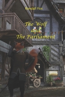 The Wolf and the Parliament (Randall Fox Stories) B0FH6HL6Y9 Book Cover