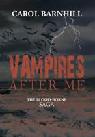 Vampires After Me: The Blood-Borne Saga 1483613771 Book Cover