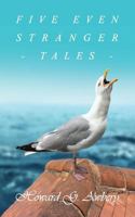 Five Even Stranger Tales 1787196372 Book Cover