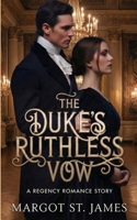 The Duke’s Ruthless Vow: A Regency Romance Story B0GSS5XN42 Book Cover