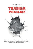 Trasiga Pengar: Därför sviker det finansiella systemet oss och så kan vi förbättra det (Swedish Edition) 9916749779 Book Cover