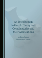 An Introduction to Graph Theory and Combinatorics and Their Applications 1036408108 Book Cover