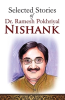 Selected Stories Of Dr. Ramesh Pokhriyal 'Nishank' 9352616170 Book Cover
