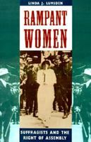 Rampant Women: Suffragists and the Right of Assembly 1572331631 Book Cover