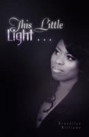 This Little Light . . . 1441588418 Book Cover