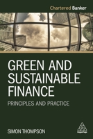 Principles and Practice of Green Finance: Making the Financial System Sustainable 1789664543 Book Cover