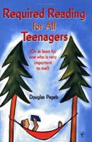 Required Reading for All Teenagers: (or at Least One Who Is Very Important to Me!) 1598425994 Book Cover