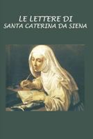 Le lettere di Santa Caterina da Siena 1795250143 Book Cover