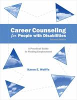 Career Counseling for People With Disabilities: A Practical Guide to Finding Employment 0890797226 Book Cover