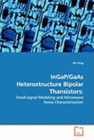 InGaP/GaAs Heterostructure Bipolar Thansistors 3639100549 Book Cover