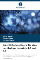 Künstliche Intelligenz für eine nachhaltige Industrie 4.0 und 5.0 (German Edition) 6208080525 Book Cover