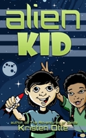 Alien Kid 1546482261 Book Cover